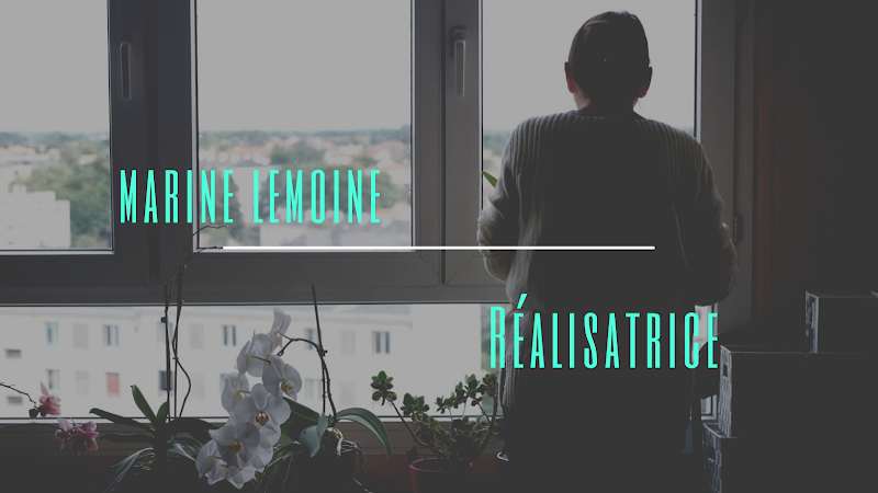 Marine Lemoine – Réalisatrice | Conteuse d’histoires en images et en sons